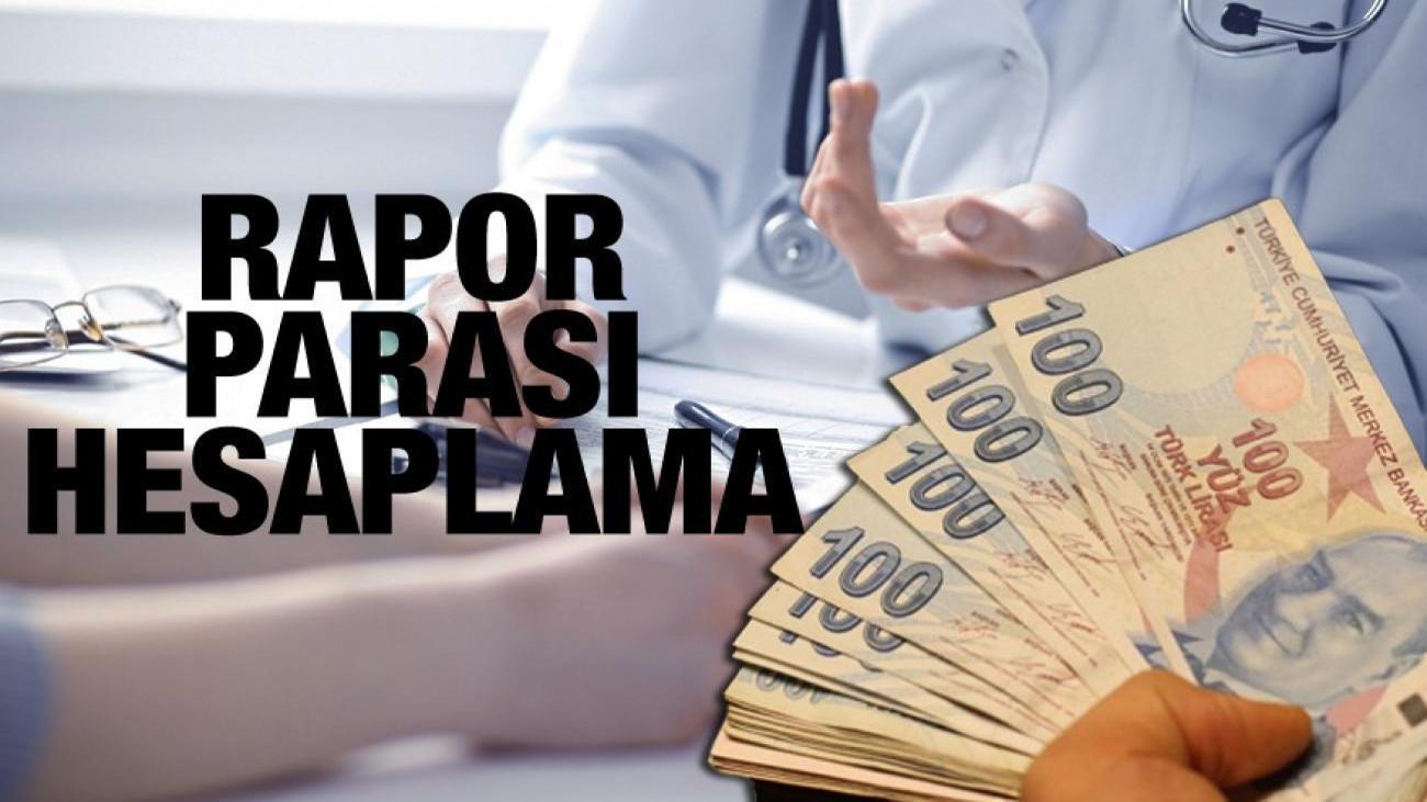 Rapor parası nasıl alınır ve ne zaman yatar? İşgöremezlik ücreti ne kadar?Rapor hesaplama 2025