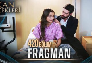 Kan Çiçekleri 420. bölüm fragmanı yayınlandı! Ateş çemberinde aşk ve mücadele