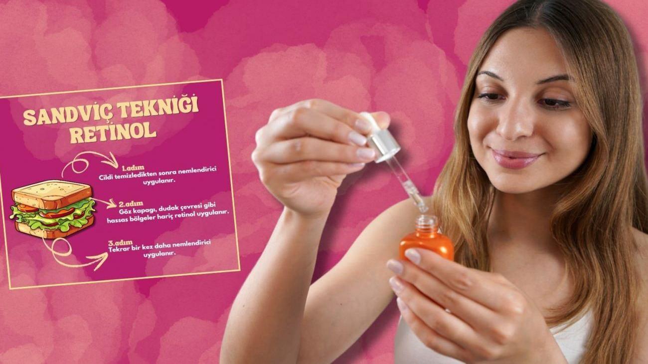 Retinol sandviç tekniği nedir ve ne işe yarar? Yeni trend: Retinol sandviç faydaları